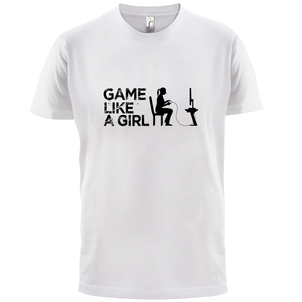 Game Like A Girl T Shirt