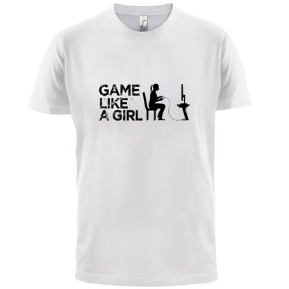 Game Like A Girl T Shirt