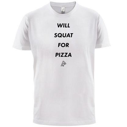 Squat For Pizza T Shirt