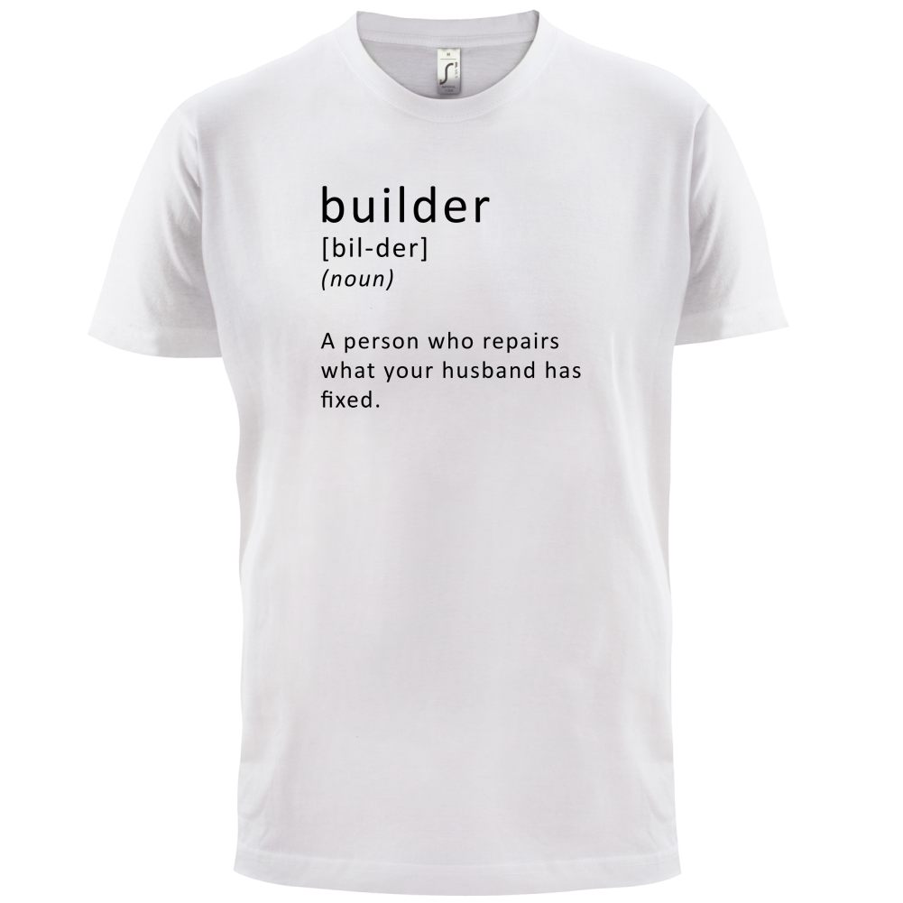 Builder Definition T Shirt