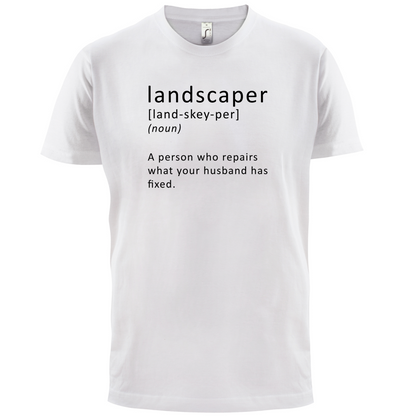 Landscaper Defintion T Shirt