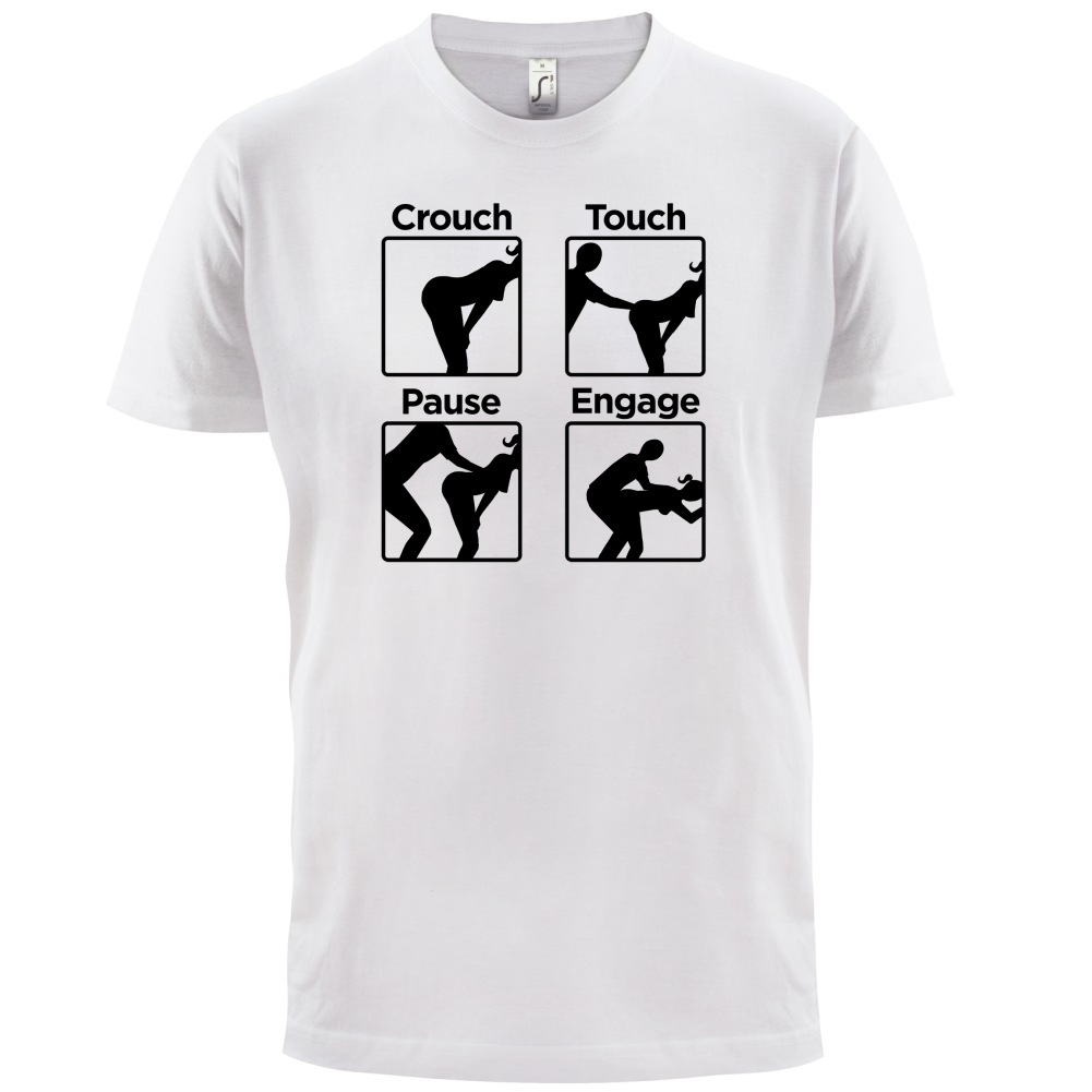 Crouch Touch Pause Engage T Shirt