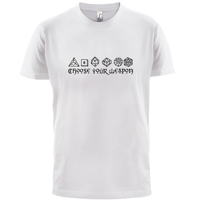 Choose your Weapon (D&D Dice) T Shirt