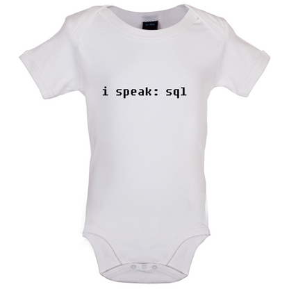 I Speak SQL Baby T Shirt