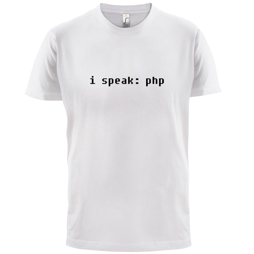 I Speak php T Shirt