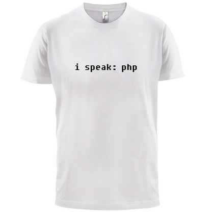 I Speak php T Shirt