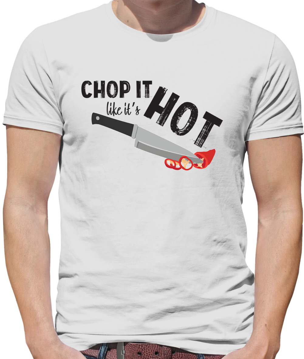 Chop It Like It's Hot T Shirt