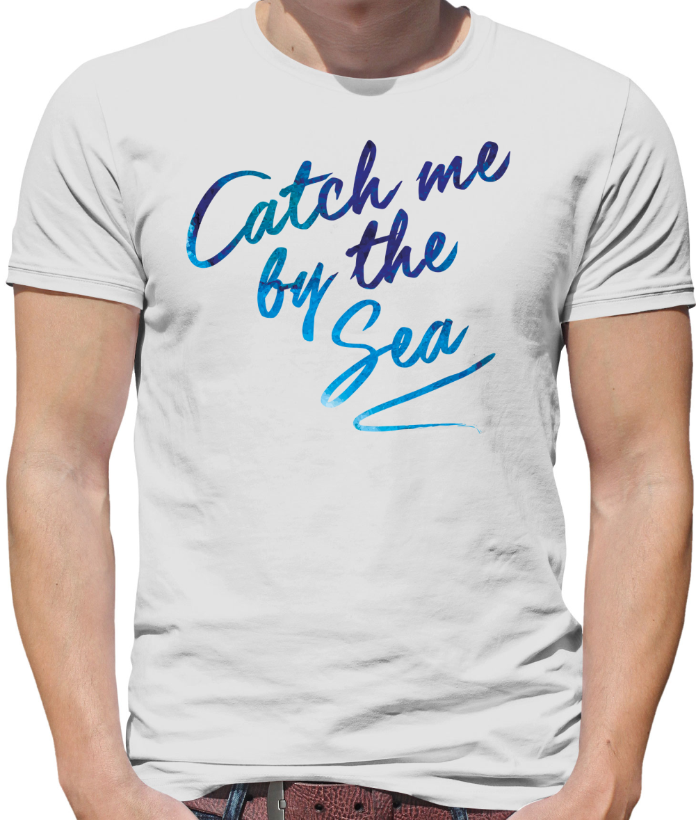 Catch Me By The Sea T Shirt