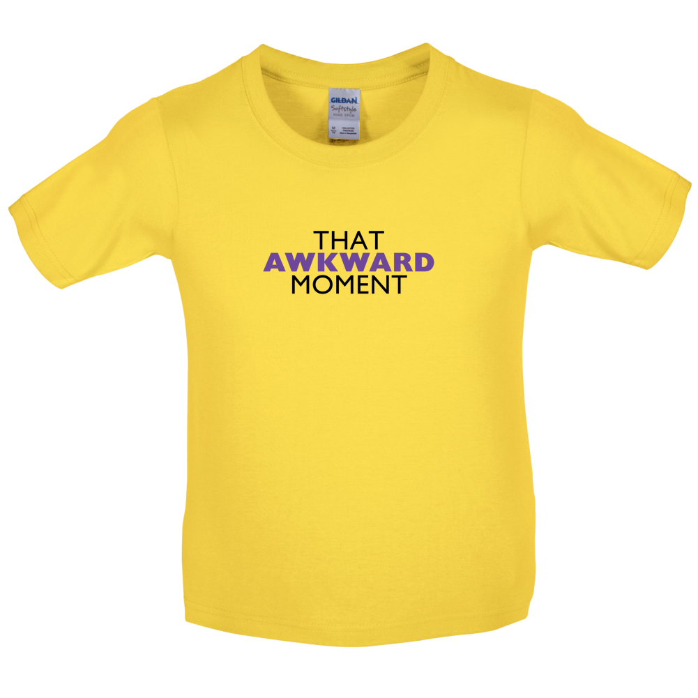 That Awkward Moment Kids T Shirt