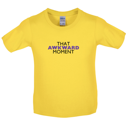 That Awkward Moment Kids T Shirt