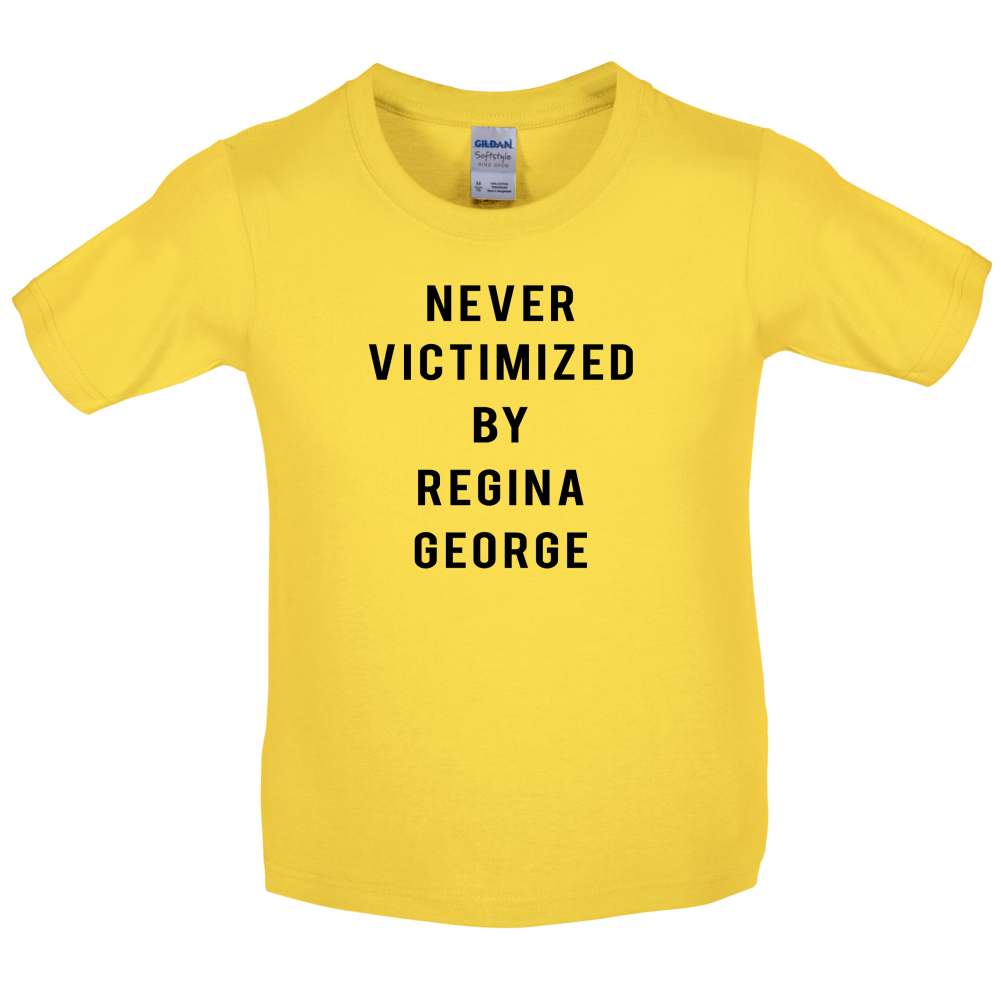 Never Victimized By Regina George Kids T Shirt