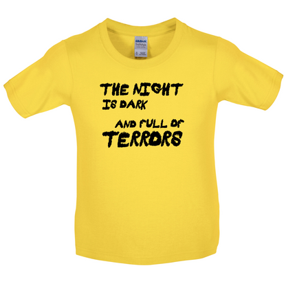 The Night Is Dark And Full Of Terrors Kids T Shirt