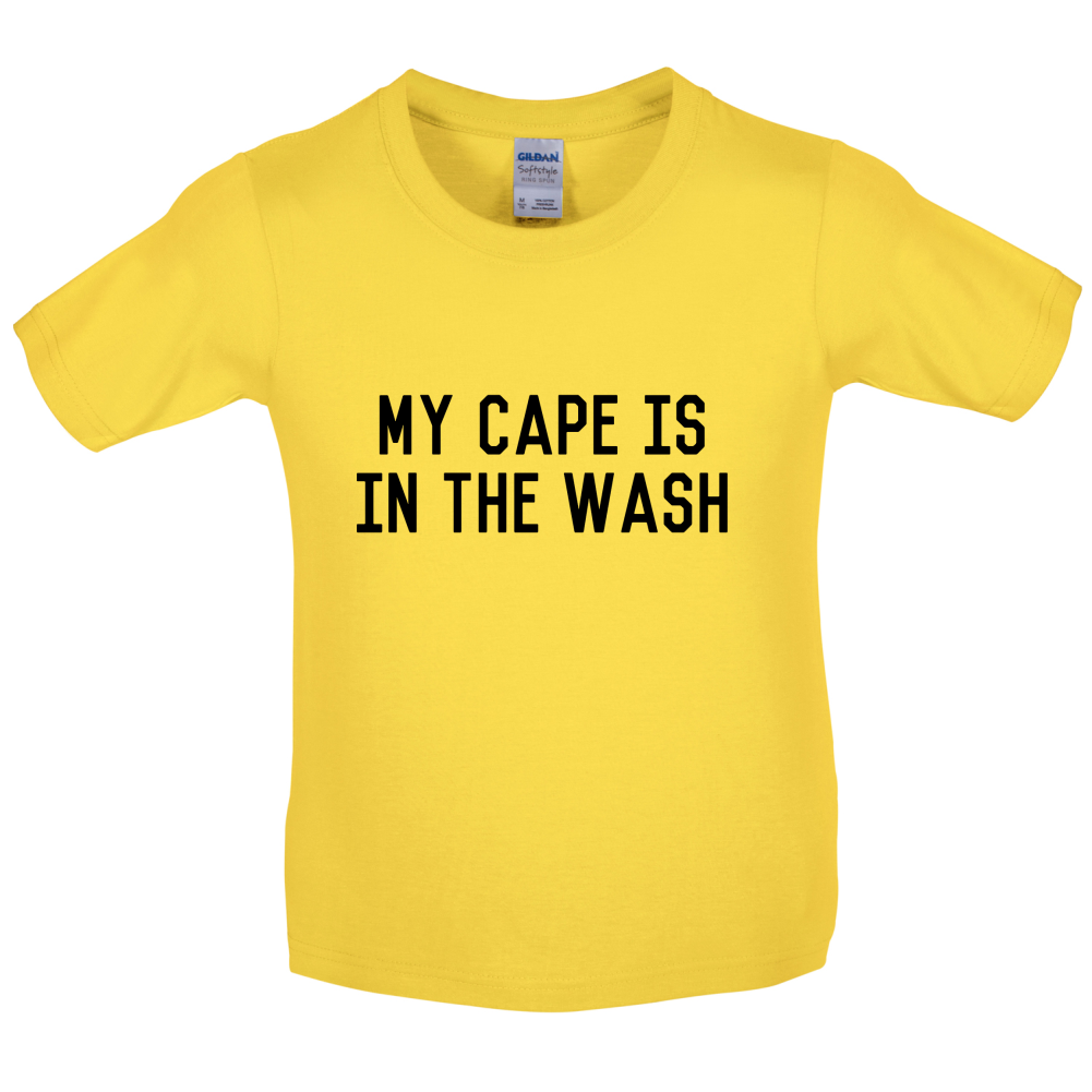 My Cape Is In The Wash Kids T Shirt