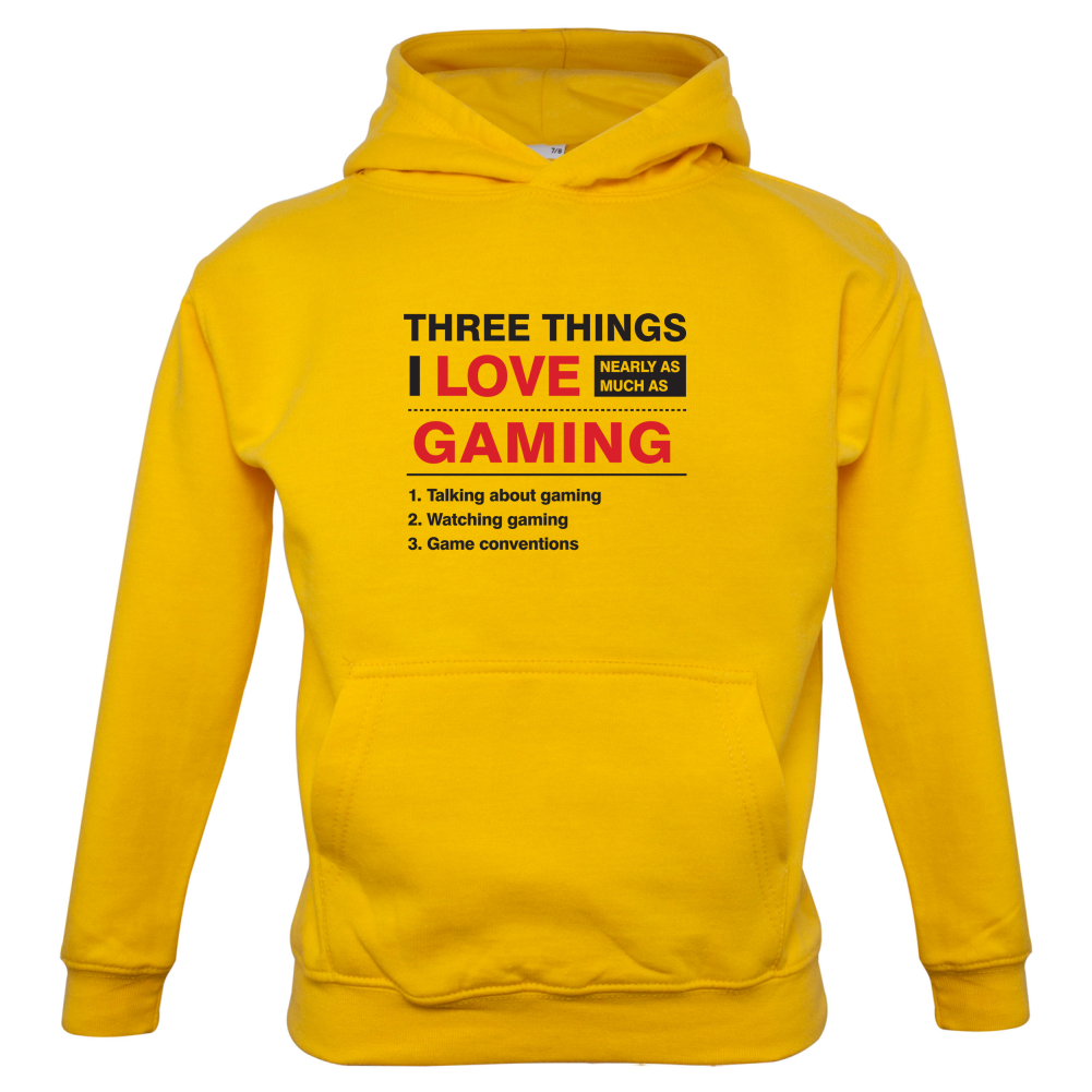 Three Things I Love Nearly As Much As Gaming Kids T Shirt