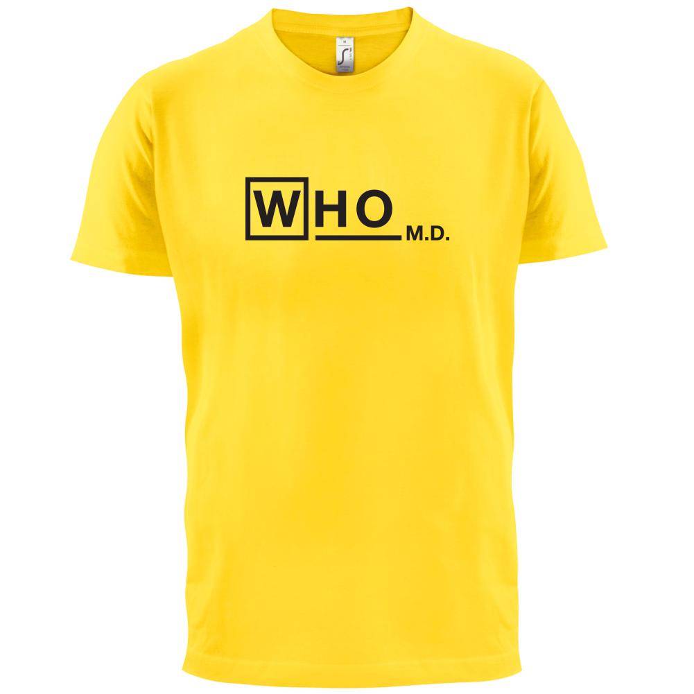 WHO M.D T Shirt