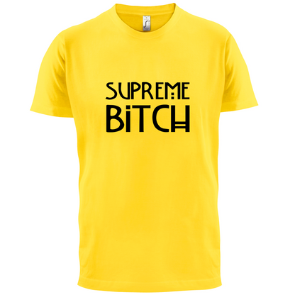 Supreme Bitch T Shirt