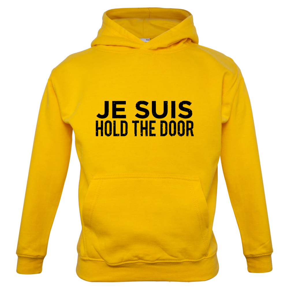 Je Suis Hold The Door Kids T Shirt