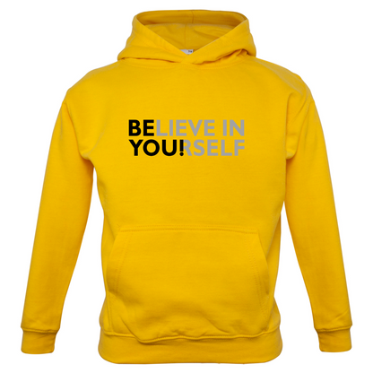 Be You, Believe in Yourself Kids T Shirt