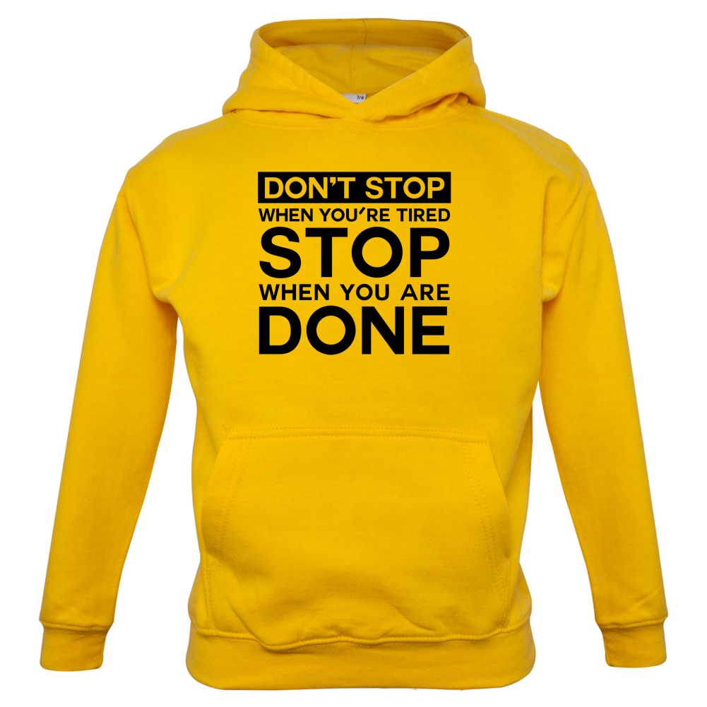 Dont Stop When You are Tired Kids T Shirt