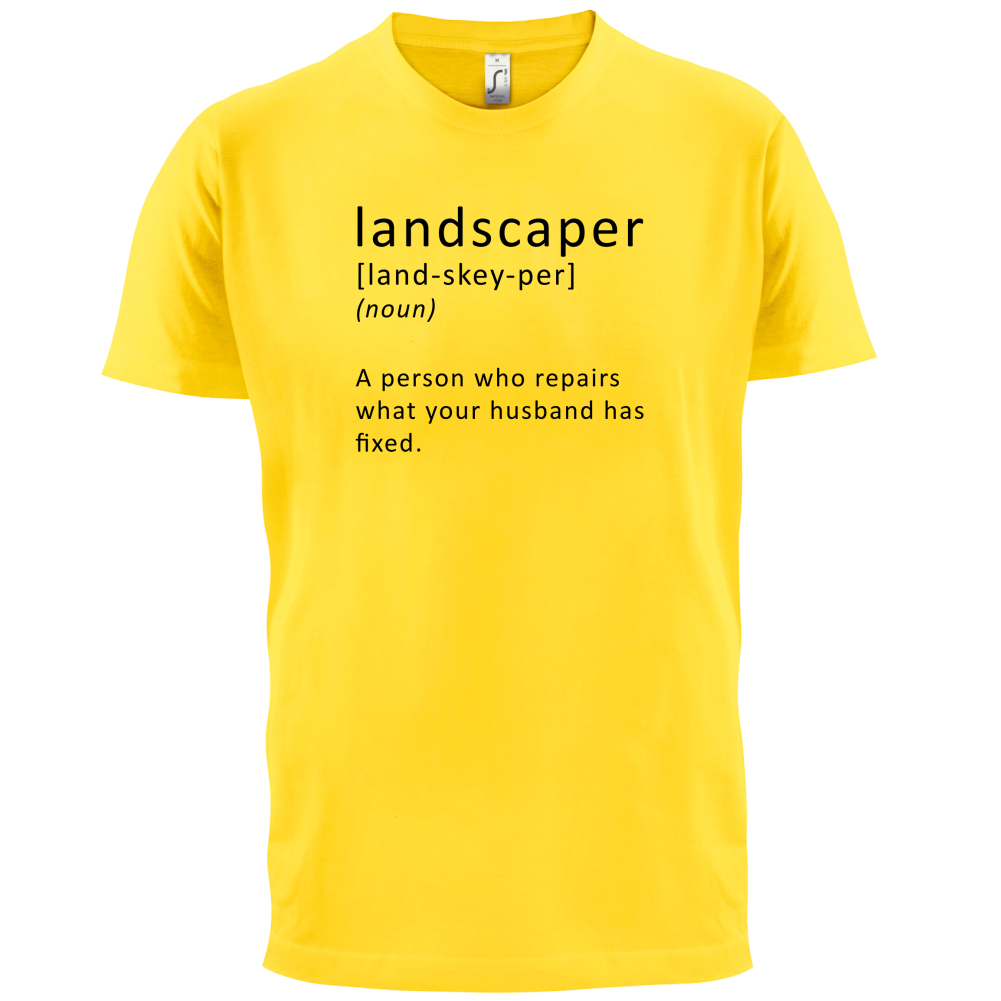 Landscaper Defintion T Shirt