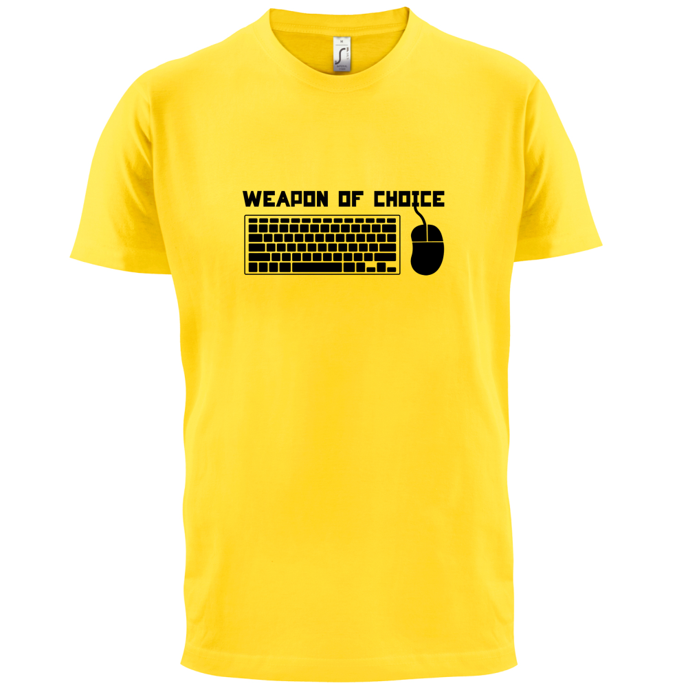 Weapon Of Choice PC T Shirt