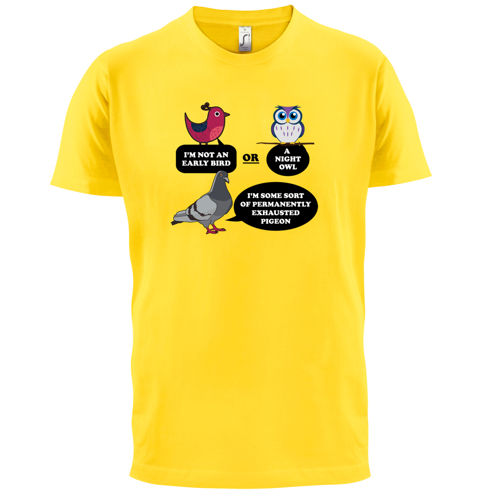 Not An Early Bird T Shirt