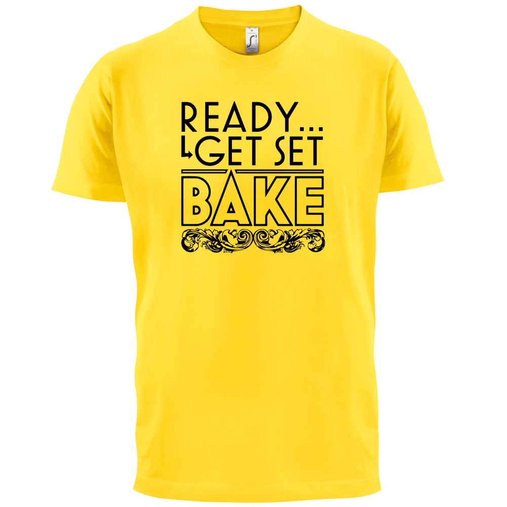 Ready Get Set Bake T Shirt