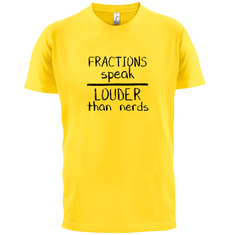 Fractions Louder Than Nerds T Shirt