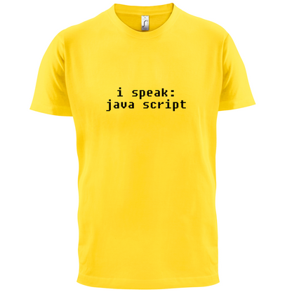 I Speak Javascript T Shirt