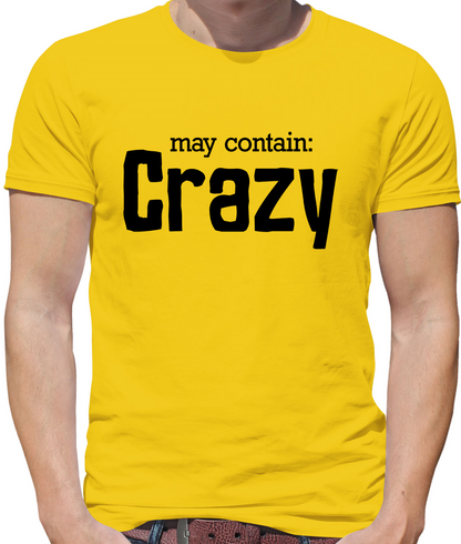 May Contain Crazy T Shirt