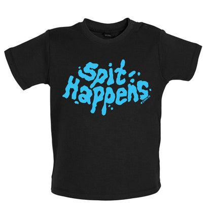 Spit Happens Baby T Shirt