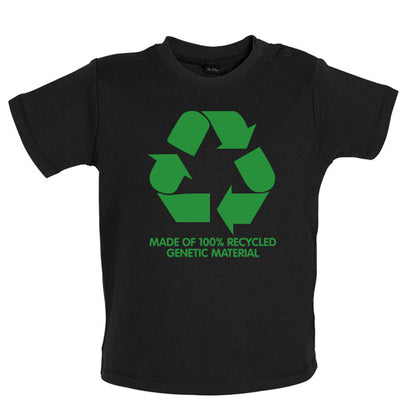 Made of 100% Recycled genetic material Baby T Shirt