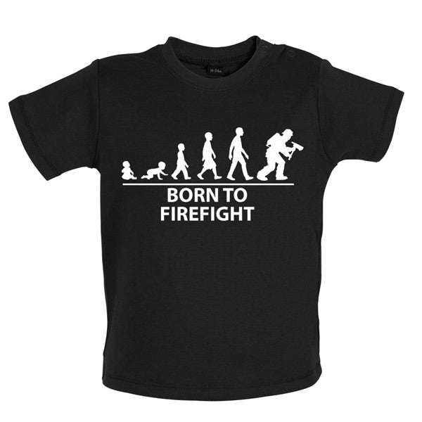 Born to Firefight Baby T Shirt