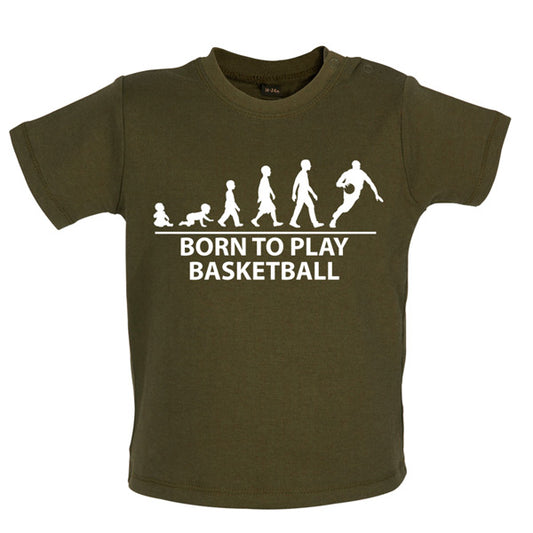 Born to play Basketball Baby T Shirt