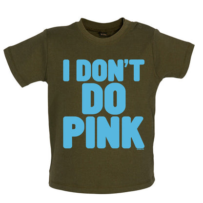 I don't do Pink Baby T Shirt