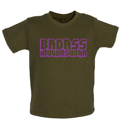 Badass Muthasucka Baby T Shirt
