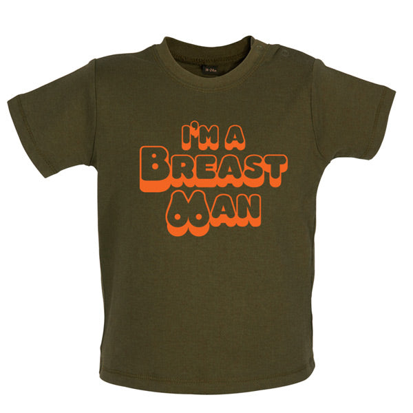 I'm A Breast Man Baby T Shirt