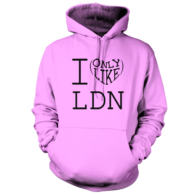 I Only Like LDN T Shirt