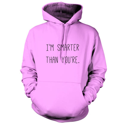 I'm Smarter Than You're T Shirt