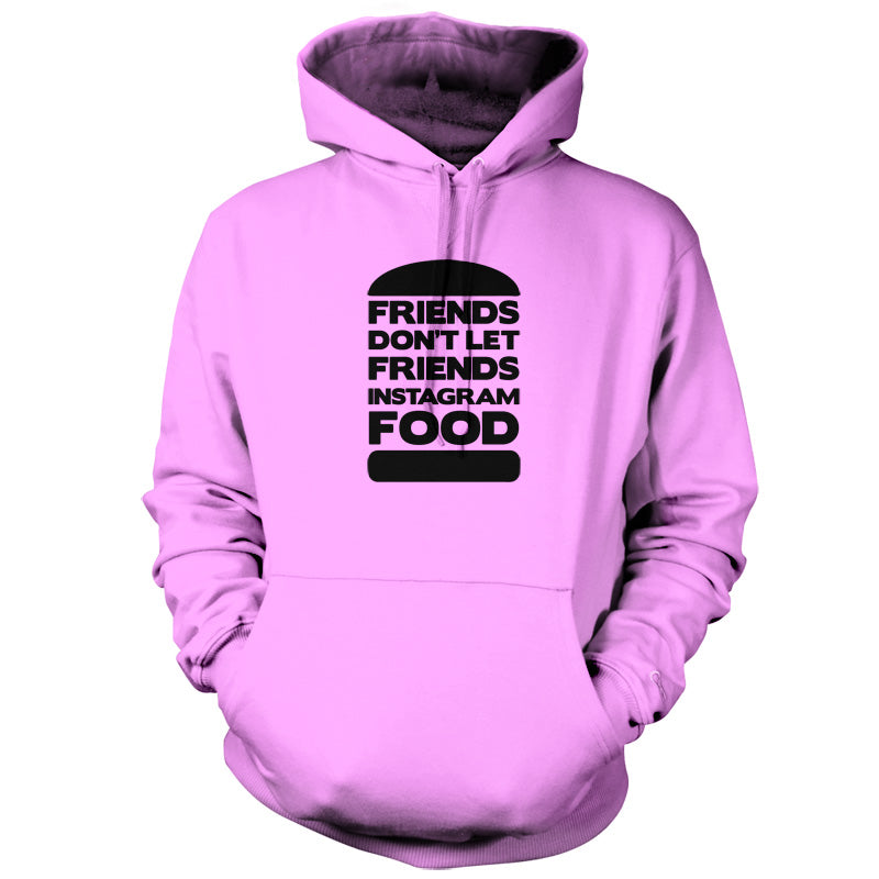 Friends Don't Let Friends Instagram Food T Shirt