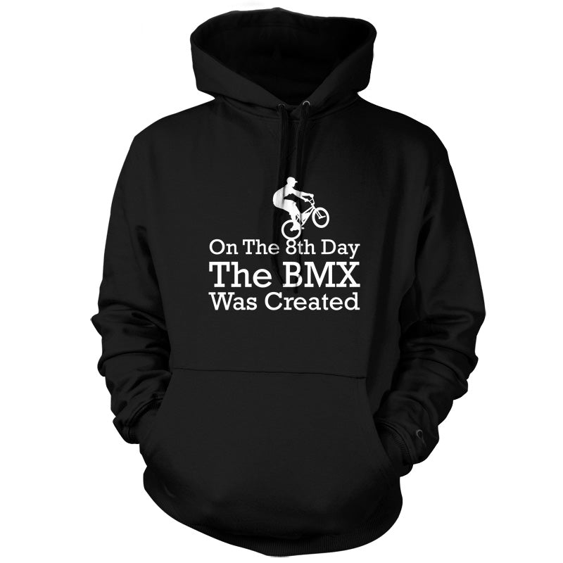 On The 8th Day The BMX Was Created T Shirt