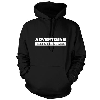 Advertising Helps Me Decide T Shirt