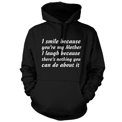 I Smile Because You're My Mother T Shirt