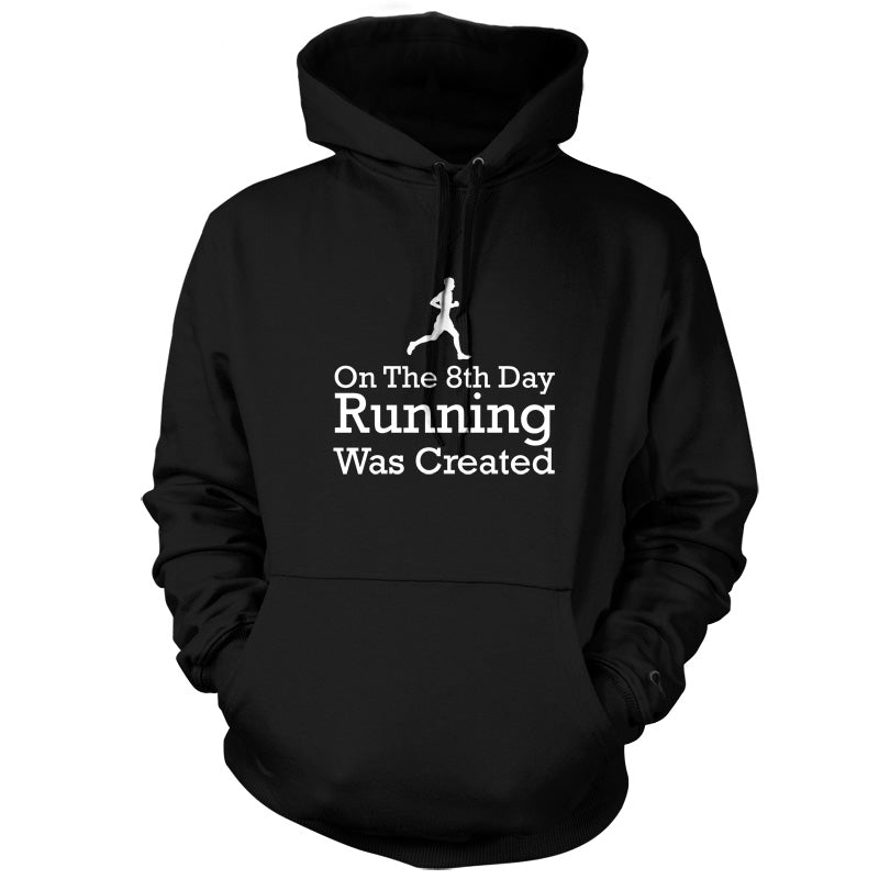 On The 8th Day Running Was Created T Shirt