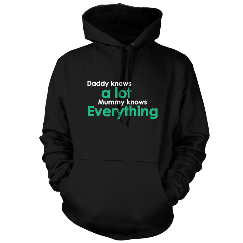 Daddy Knows A Lot Mummy Knows Everything T Shirt