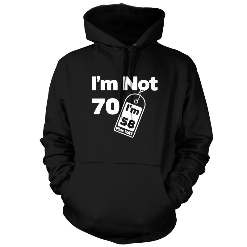 I'm Not 70 I'm 58 Plus VAT T Shirt