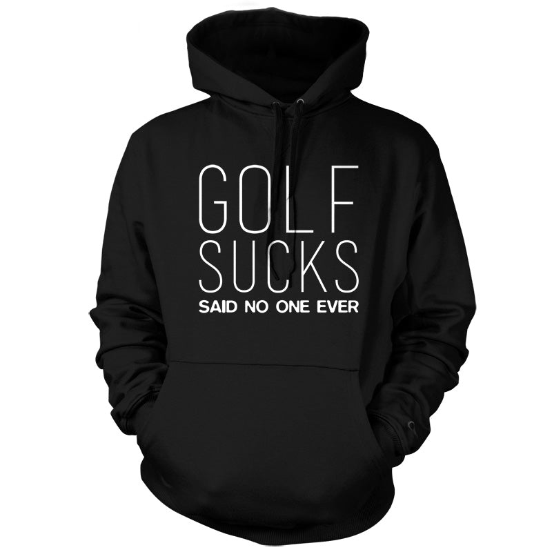 Golf Sucks Said No One Ever T Shirt