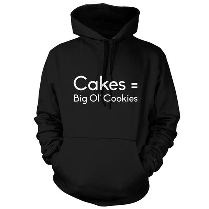 Cakes = Big Ol' Cookies T Shirt