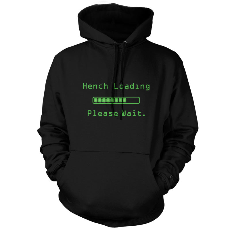 Hench Loading Please Wait T Shirt
