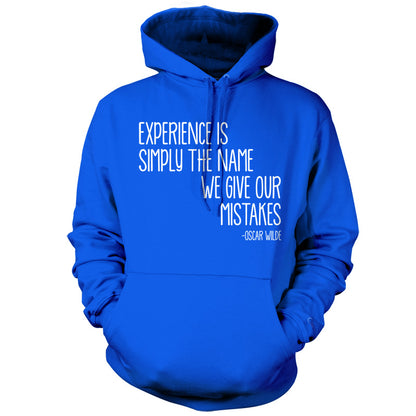 Experience Is Simply The Name We Give Our Mistakes T Shirt